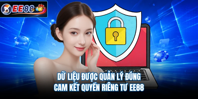 Dữ liệu được quản lý đúng cam kết quyền riêng tư EE88