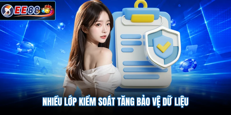 Nhiều lớp kiểm soát tăng bảo vệ dữ liệu